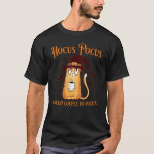 T-shirt Hocus Pocus J'ai besoin de café pour concentrer l'