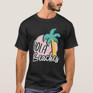 T-shirt Hola Beaches Palm Tree Beach Vacances été Cadeau