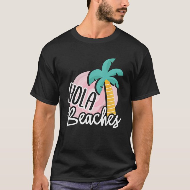 T-shirt Hola Beaches Palm Tree Beach Vacances été Cadeau (Devant)