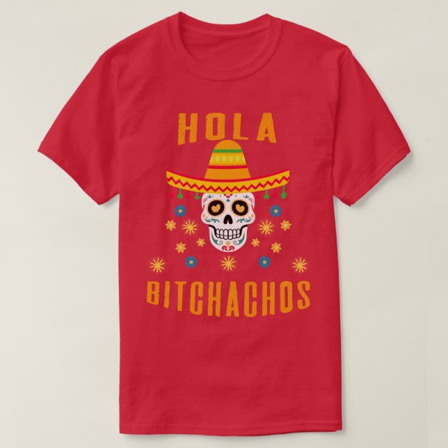 T-shirt Hola Bitchachos (Design devant)
