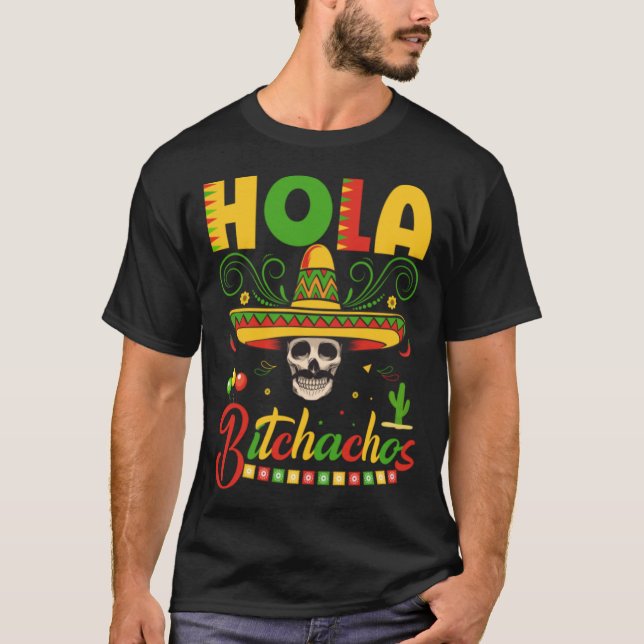 T-shirt Hola Bitchachos (Devant)