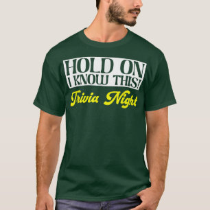 T-shirt Hold On Je Connais Ce Pub Quiz JeuTrivia Nuit