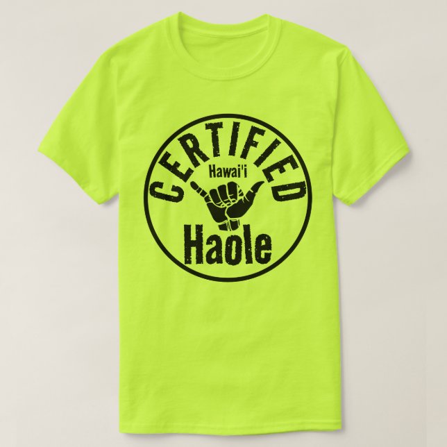 T-SHIRT HOLE CERTIFIÉE SHAKA HAWAII (Design devant)