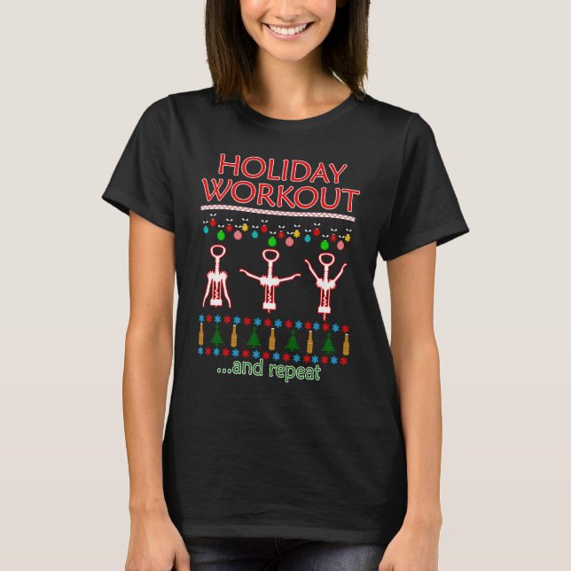 T-shirt Holiday Workout Drink and Repeat Wine  Christmas (Devant)