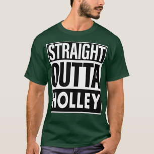 T-shirt Holley Nom Stright Outta Holley