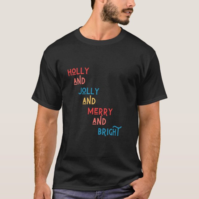 T-shirt Holly et Jolly et Merry et Bright Cute Christma (Devant)