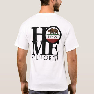 T-shirt HOME Bangor California