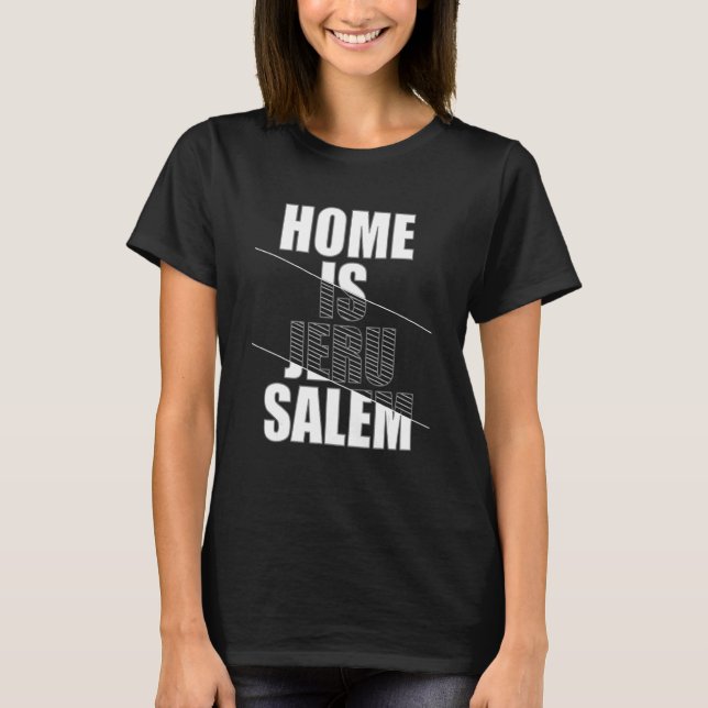 T-shirt Home Is Jerusalem Jerusalem Hebrew Israelite Jewis (Devant)