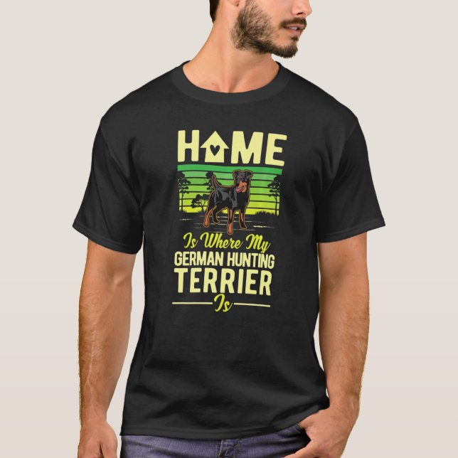 T-shirt Home Is Where My German Hunting Terrier Is   (Devant)