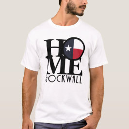 T-shirt HOME Rockwall TX