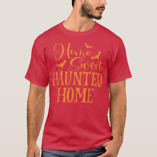 T-shirt Home Sweet Hauné Homes Effrayant Halloween Nuit