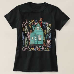 T-shirt Home Sweet Homeschool Mom CC Tutor