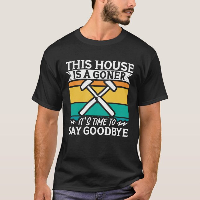 T-shirt Home Wrecker Demolition Crew And House Demolition  (Devant)
