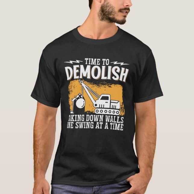 T-shirt Home Wrecker Demolition Crew And House Demolition  (Devant)