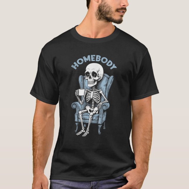 T-shirt Homebody Drôle intérieur squelette Introvert Shy H (Devant)