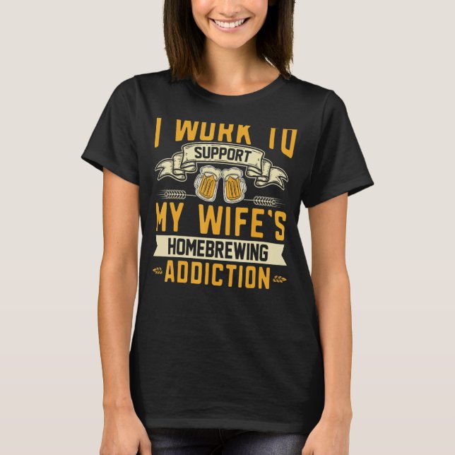 T-shirt Homebrewing Beer Brewing Alcohol Drinker Alcoholic (Devant)