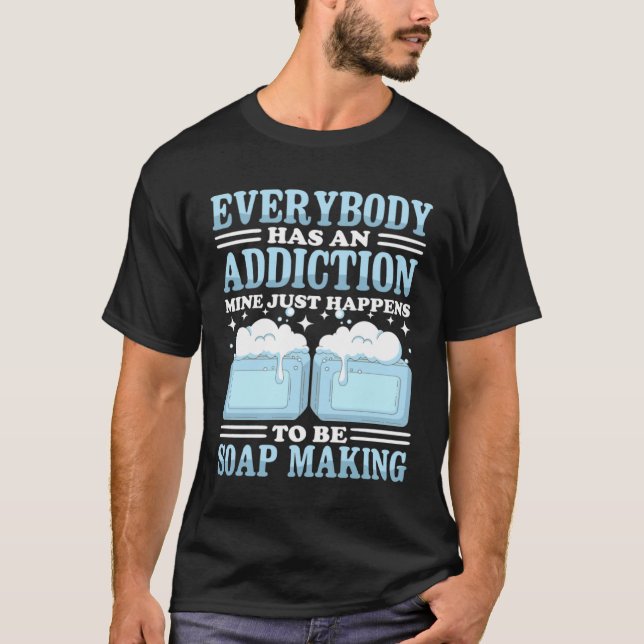 T-shirt Homemade Soap Dealer Soap Maker Soap Making (Devant)