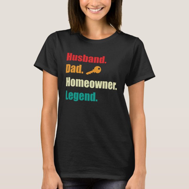 T-shirt Homeowning party husband house owner legend (Devant)