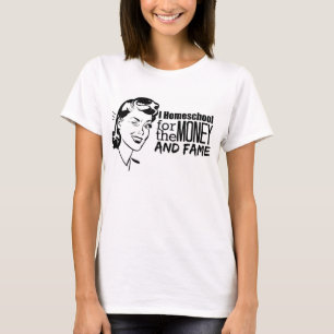 T-shirt Homeschool I pour l'argent et la renommée