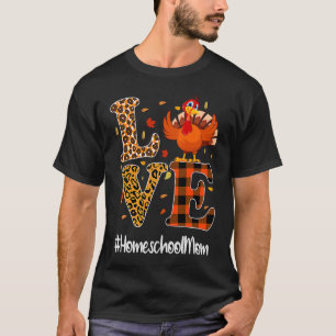 T-shirt Homeschool Maman Amour Thanksgiving Leopard Turkey