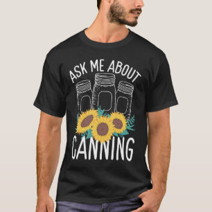 T-shirt Homestead Posez-moi des questions sur Canning Seas