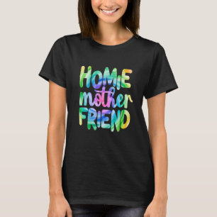 T-shirt Homie Mère Ami Tie Dye Fête des Mères