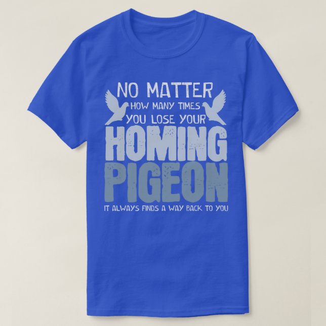 T-shirt Homing Pigeon Joke Pigeons Oiseaux Fanteur 2 (Design devant)