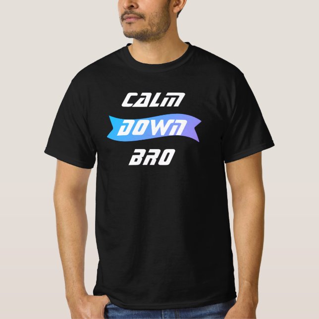 T-Shirt Homme Calm Down (Devant)