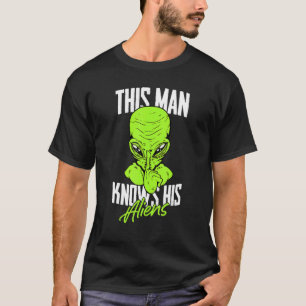 T-shirt Homme Cet Homme Connaît Ses Aliens Ufo Extraterres