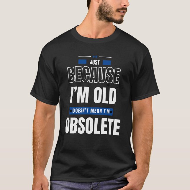 T-shirt Homme cool Vieux mais pas obsolète (Devant)