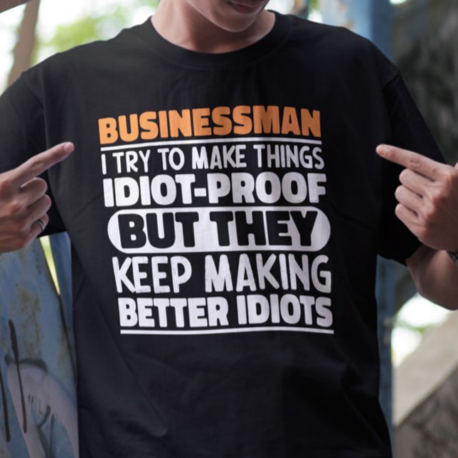 T-shirt Homme D'Affaires J'Essaie De Rendre Les Choses Drô (Créateur téléchargé)