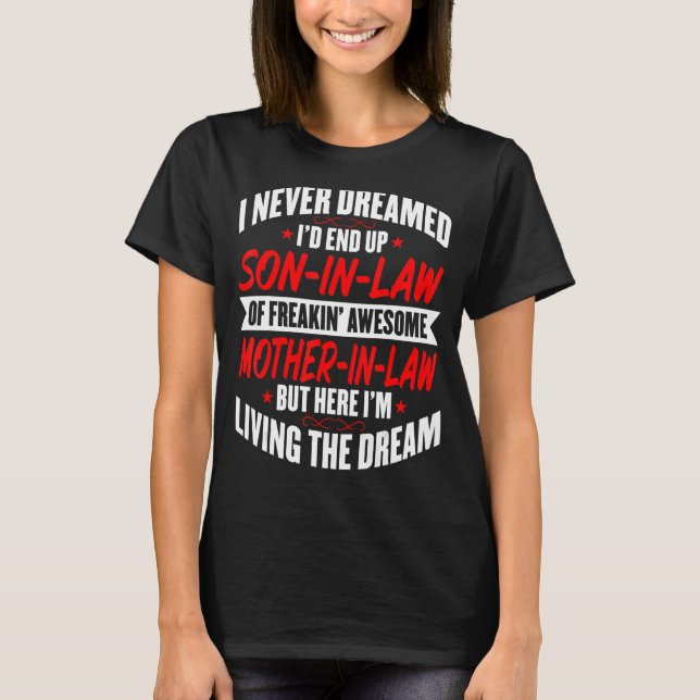 T-shirt Homme Fils en droit Je n'ai jamais rêvé d'être un  (Devant)