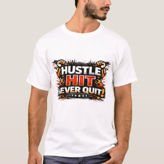 T-Shirt Homme Hustle Hits Never Quit