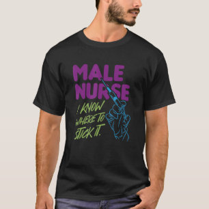 T-shirt Homme Infirmière Je Sais Où S'Attaquer