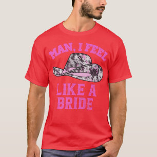 T-shirt Homme Je Me Sens Comme Une Mariée Casquette De Cow