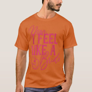 T-shirt Homme Je Me Sens Comme Une Mariée Retro Cowboy Cas