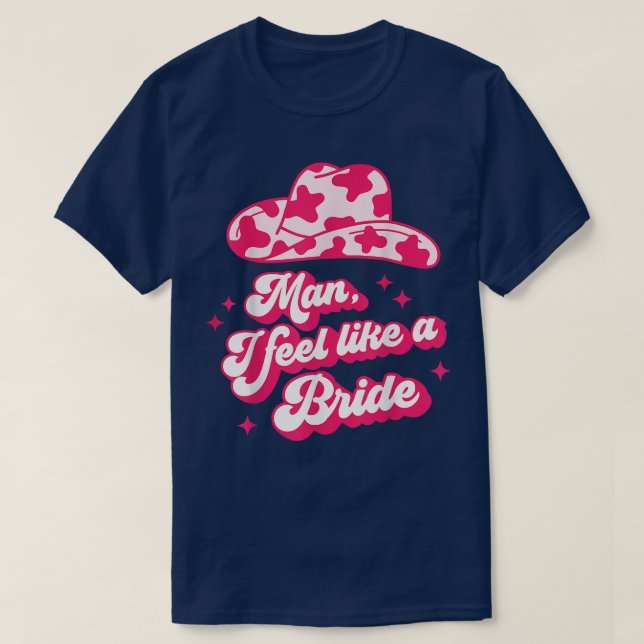 T-shirt Homme Je me sens comme une mariée rétro Cowboy Cas (Design devant)