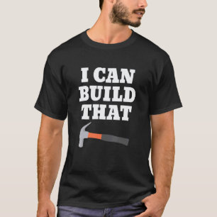 T-shirt Homme Je peux construire ça Charpentier Papa Brico