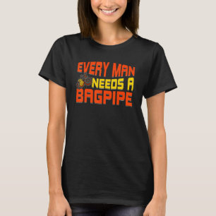 T-shirt Homme Joueur Bagpipe Chaque Homme A Besoin D'Un Sc