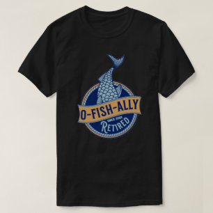 T-shirt Homme O-Fish-Ally Retraité Pêcheur Drôle Pêche