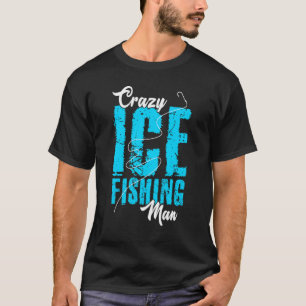 T-shirt Homme pêche à la glace fou homme pêcheur passe-tem