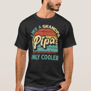 T-shirt Homme Pipa Comme Un Grand-Père Seulement Glacière 