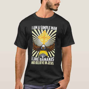 T-shirt Homme Simple Comme La Banane Et Croire En Jésus C