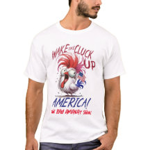 T-shirt Homme "Wake The Cluck Up America"