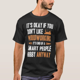 T-shirt Hommes C'est bon si vous n'aimez pas le bois