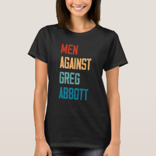 T-shirt Hommes contre Greg Abbott 1