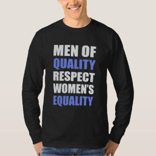 T-shirt "Hommes de l'égalité des femmes de respect de