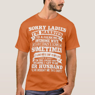 T-shirt Hommes Désolé Mesdames Je suis marié à un fou