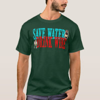 Hommes Économisez De L'Eau Boire Du Vin Joyeux Jou