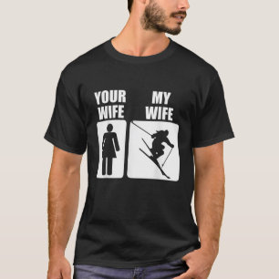 T-shirt Hommes Fête des pères Drôle Skier Votre Femme Ma F